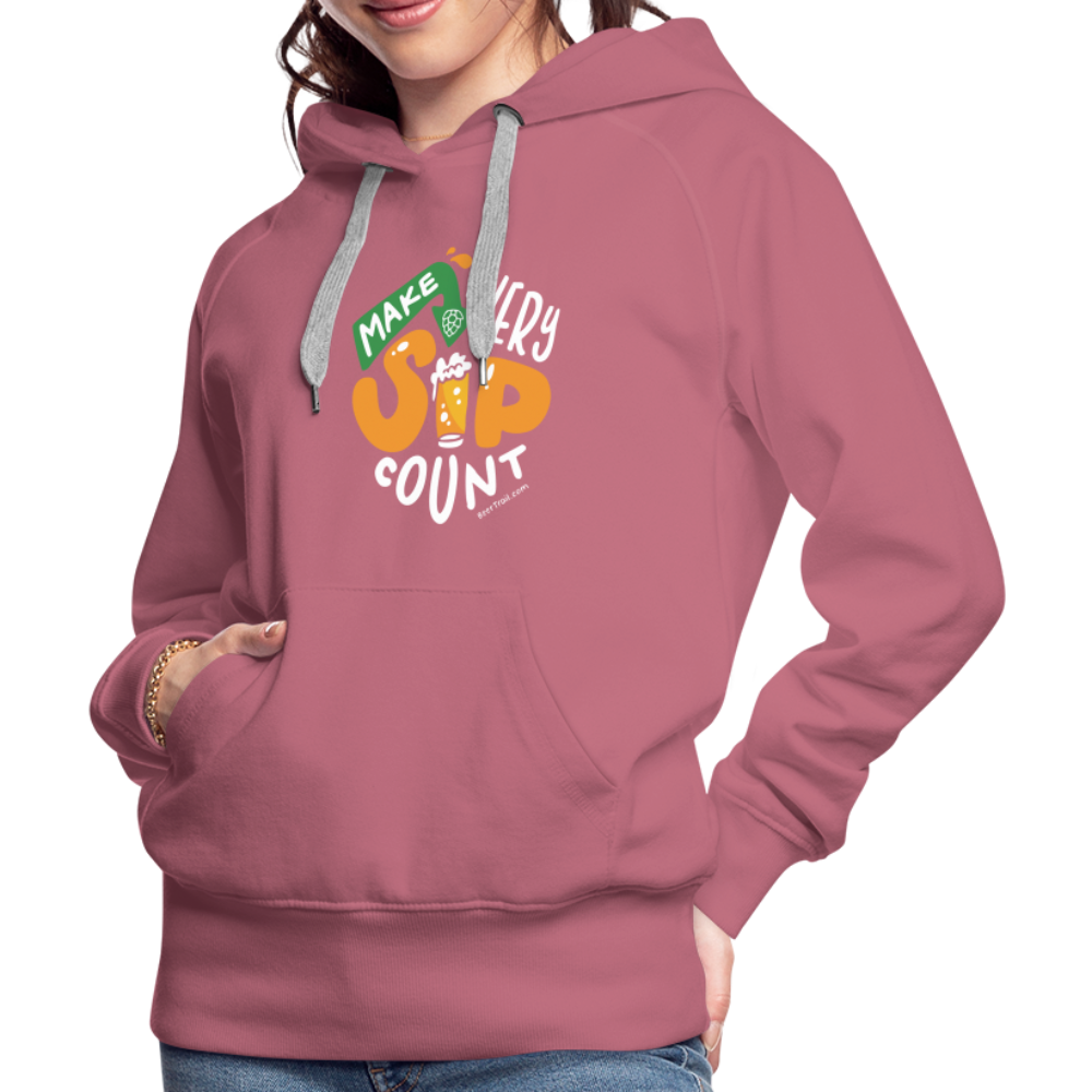 Make Every Sip Count Women's Hoodie - mauve