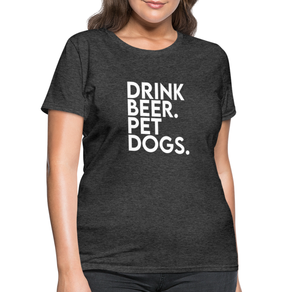 Drink Beer Pet Dogs Women's T-Shirt - heather black