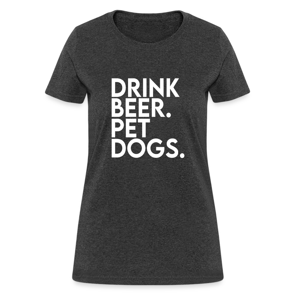 Drink Beer Pet Dogs Women's T-Shirt - heather black