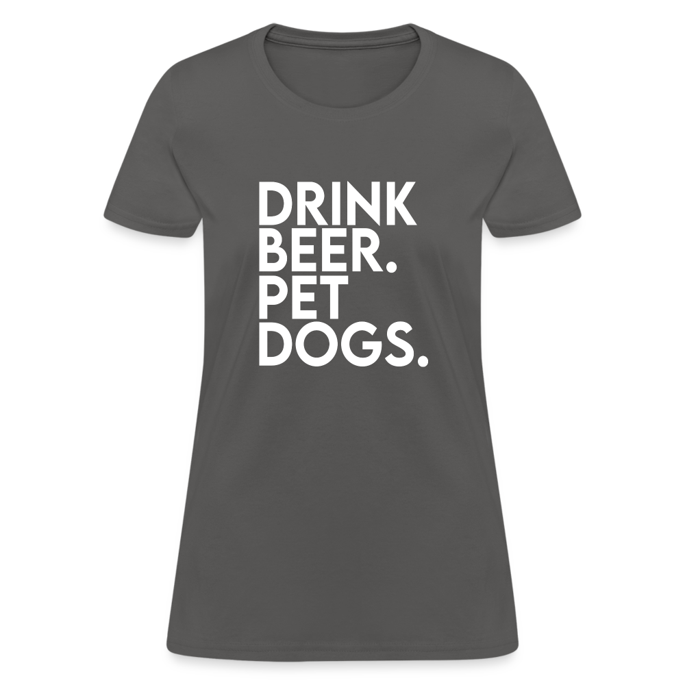 Drink Beer Pet Dogs Women's T-Shirt - charcoal