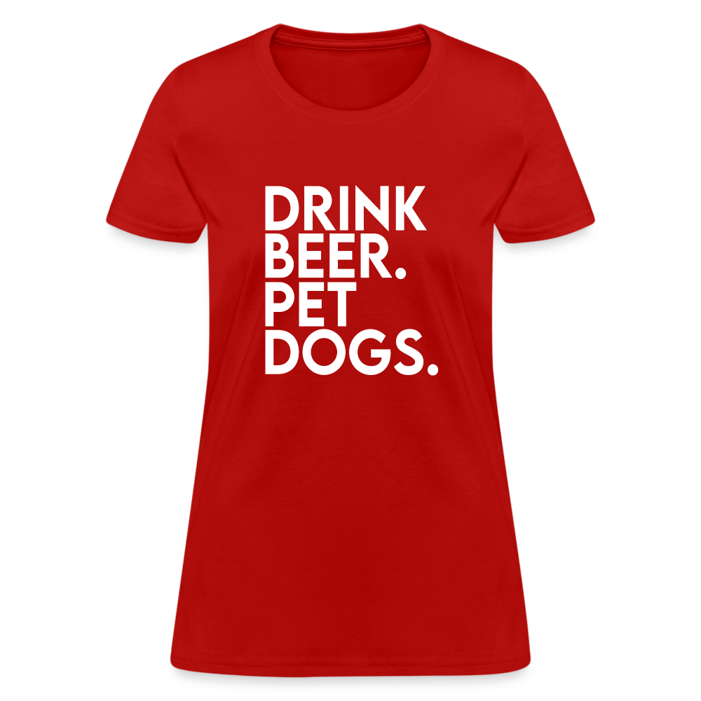 Drink Beer Pet Dogs Women's T-Shirt - red