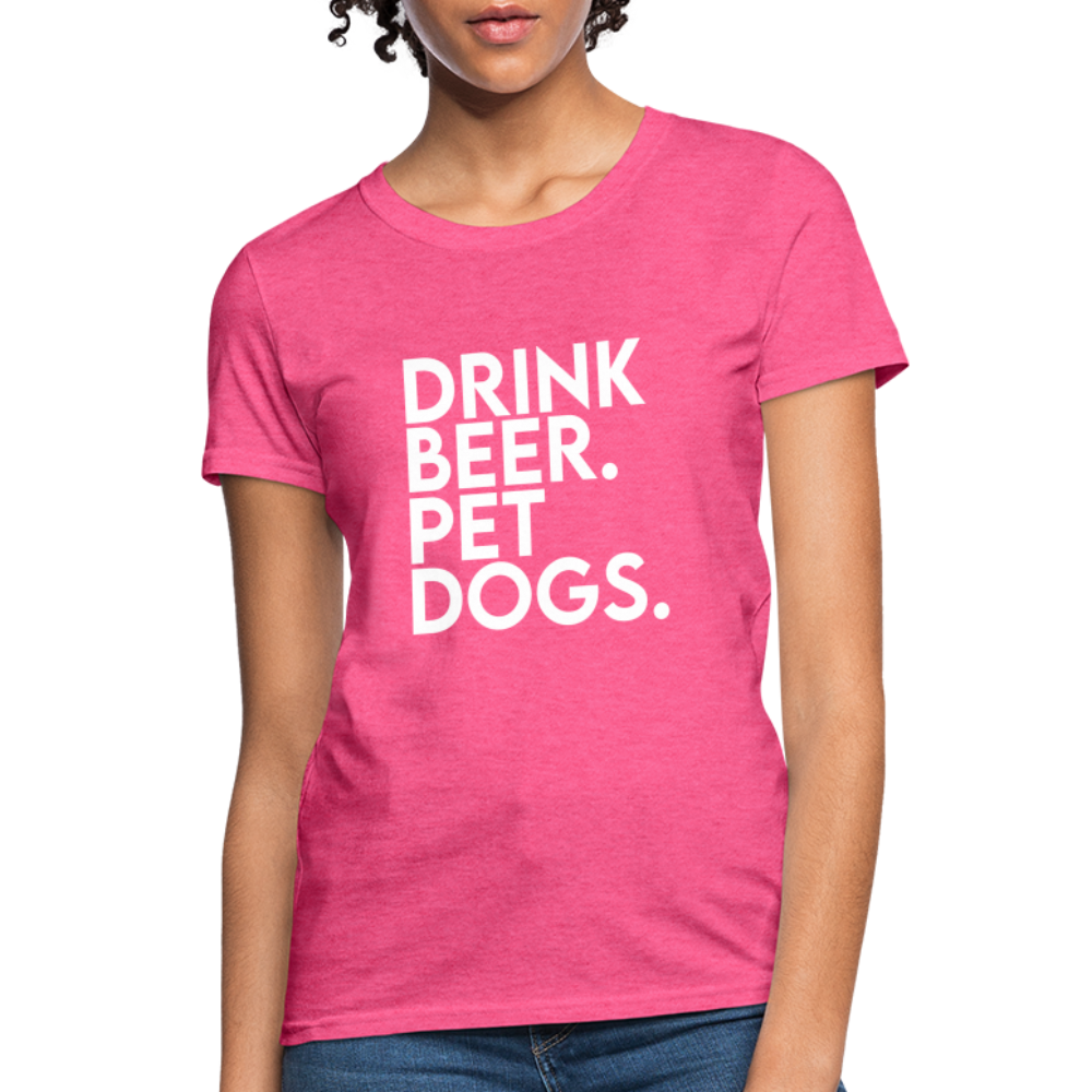 Drink Beer Pet Dogs Women's T-Shirt - heather pink